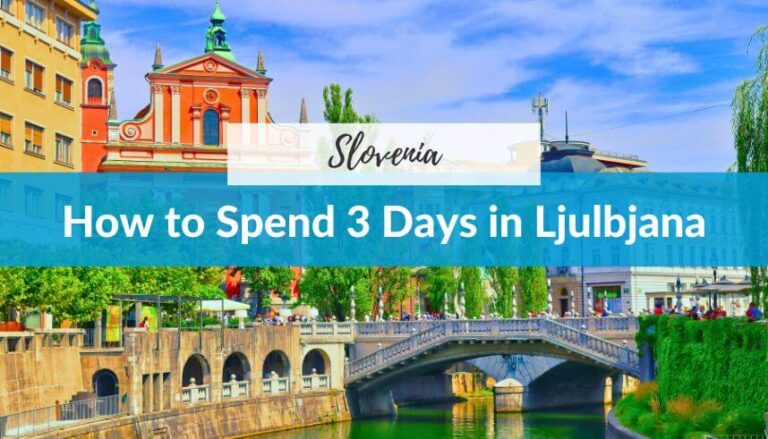 3 Day Stay in Ljubljana, Slovenia