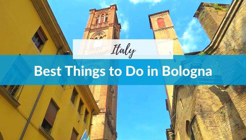 Best Things to Do in Bologna, Italy