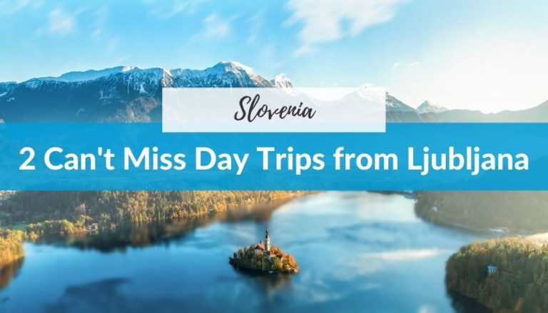 2 Can't Miss Day Trips from Ljubljana