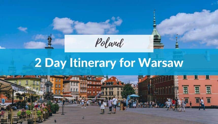 2 Day Itinerary for Warsaw