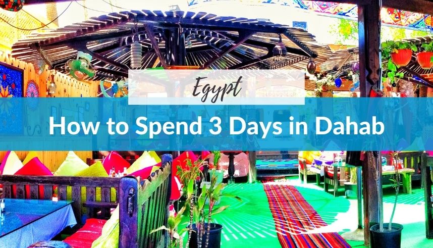 How to Spend 3 Days in Dahab