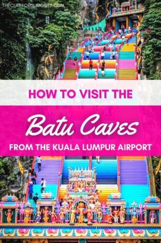 How to Visit the Batu Caves from the Kuala Lumpur Airport