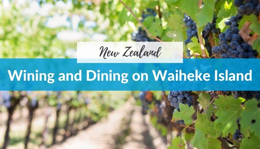Wining and Dining on Waiheke Island