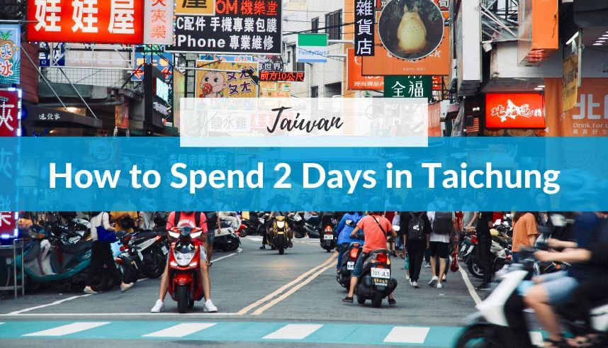 Busy road in Taichung showing the title "How to Spend 2 Days in Taichung Taiwan"