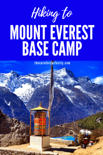 Hiking to Mount Everest Base Camp - A step by step guide to what to expect on the 12 day hike, including distances, altitudes, and the adventures along the way you might encounter.