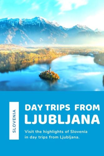 Top Day Trips from Ljubljana, Slovenia