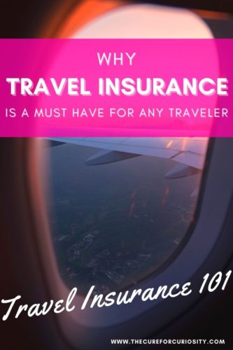 Travel Insurance 101: Why Travel Insurance is a must have for any traveler