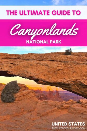 The Ultimate Guide to Canyonlands National Park