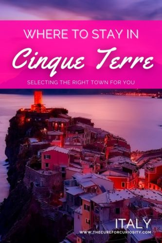 Where to Stay in Cinque Terre: Selecting the right town for you