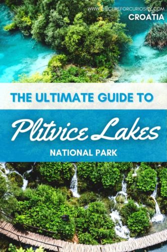 The Ultimate Guide to Plitvice Lakes in Croatia