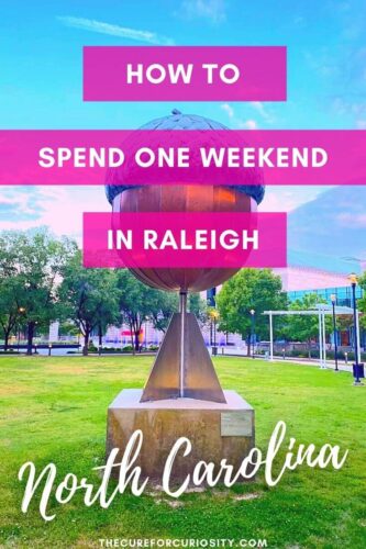 How to Spend One Weekend in Raleigh, North Carolina