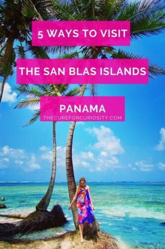5 ways to visit the San Blas Islands, Panama