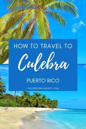 How to Travel to Culebra, Puerto Rico