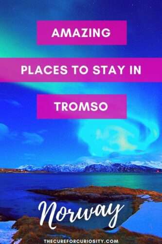 Amazing Places to Stay in Tromso