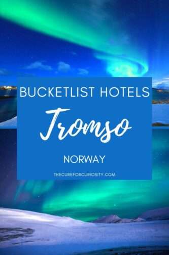 Bucketlist Hotels in Tromso, Norway
