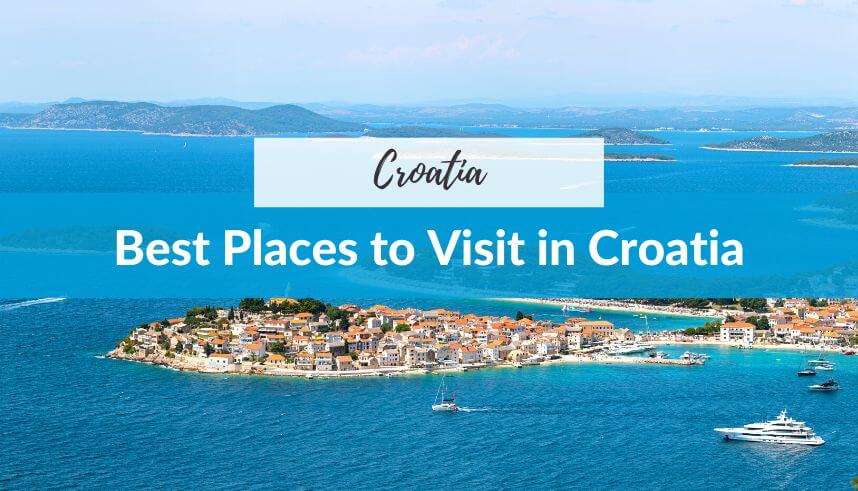 Best Places to Visit in Croatia