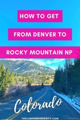 How to Get from Denver to Rocky Mountain National Park