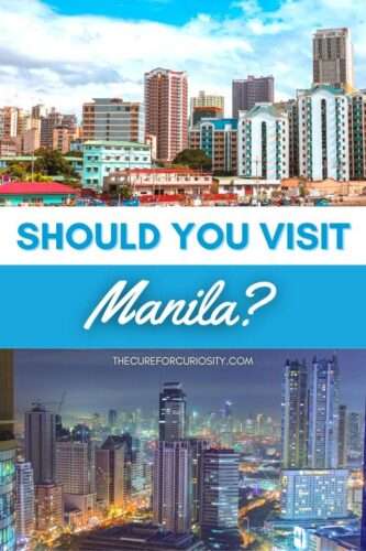 Find out why you should visit Manila, Philippines