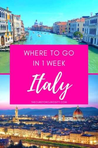 Where to Go with 1 Week in Italy