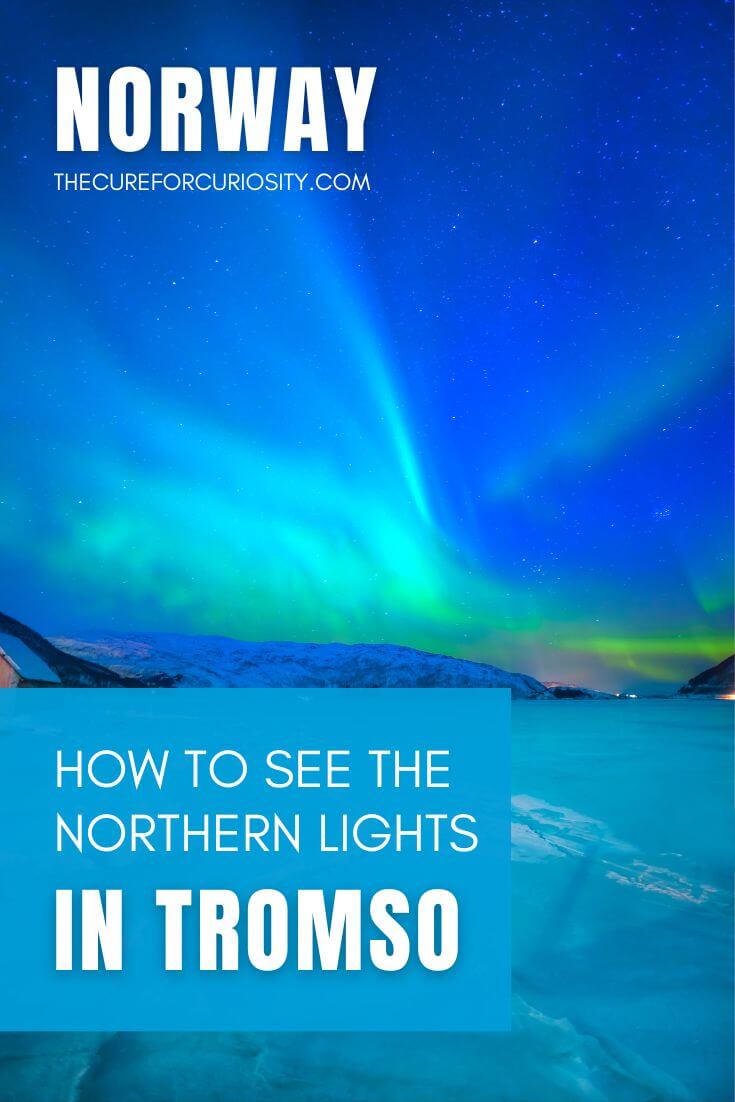 How to See the Northern Lights in Tromso Norway