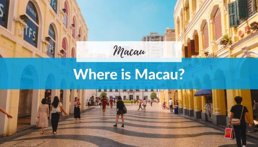 Where is Macau Located?